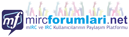 mIRCForumlari - mIRC ve IRC Kullanıcılarının Paylaşım Platformu